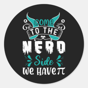 Kom naar Nerd, we hebben Pi 1 Ronde Sticker
