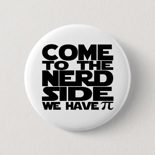 Kom naar Nerd, we hebben Pi. Ronde Button 5,7 Cm (Voorkant)