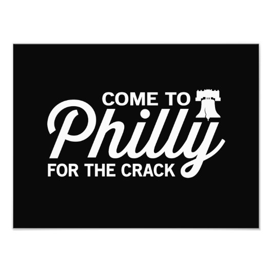 Kom naar Philly voor de Crack Foto Afdruk (Voorkant)