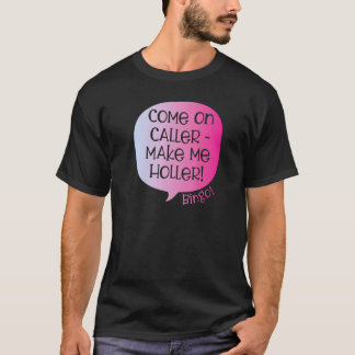 Kom op Bezoeker maak me Holler Bingo 1 T-shirt