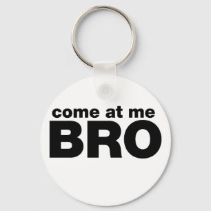 Kom op, Bro Sleutelhanger