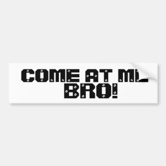 KOM OP, MAN! BUMPERSTICKER