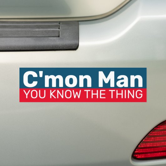 Kom op Man, je kent het ding Bumpersticker (Op auto)