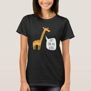 Kom op mijn niveau Giraffe Hoge Dierentuin Dier T-shirt