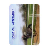 Kom op, Weekends. Magnet Magneet (Verticaal)