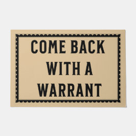 Kom terug met een arrestatiebevel - Grappig deurtj Deurmat