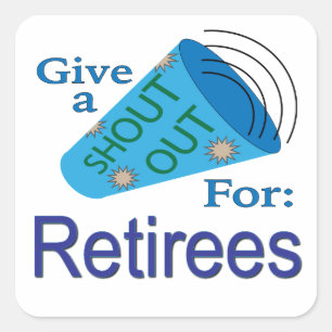Kom uit voor Retirees Vierkante Sticker