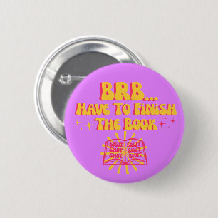 Kom zo terug, moet het boek afmaken ronde button 5,7 cm