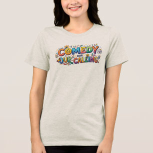 Komedie Ons Roeping Tri-Blend Shirt