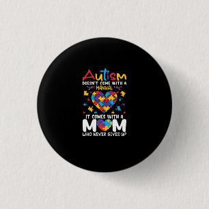 Komt met een moeder die nooit Inspirerend opgeeft Ronde Button 3,2 Cm
