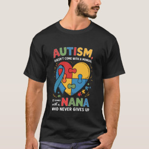 Komt niet met een handleiding Nana Autisme bewustz T-shirt