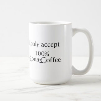 Kona Coffee-Mok - ik accepteer slechts 100% Kona C Koffiemok