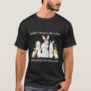 Konijn maakt me blij Mensen maken mijn hoofd pijn T-shirt