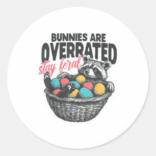 Konijnen zijn overschat. Blijf wild. Wasberen Eier Ronde Sticker