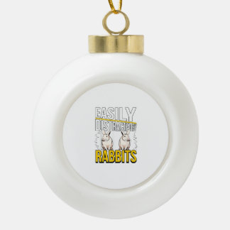 Konijnenquote gemakkelijk afgeleid door konijnen keramische bal ornament