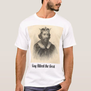 Koning Alfred de Grote, koning Alfred de Grote T-shirt