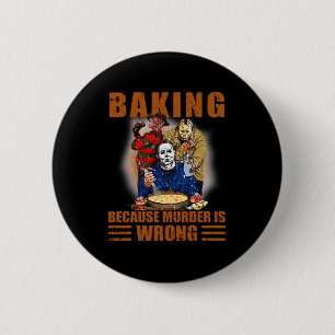 Koning omdat moord verkeerd is leuk Halloween Ronde Button 5,7 Cm
