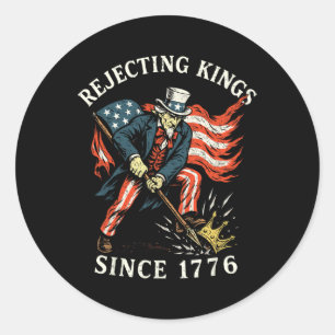 Koningen afwijzen sinds 1776 ronde sticker