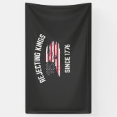 Koningen verwerpen sinds 1776 4 juli  spandoek (Verticaal)