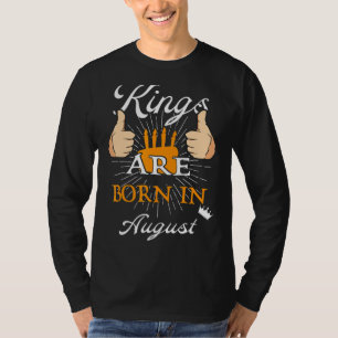 Koningen worden geboren in augustus, zondag t-shirt