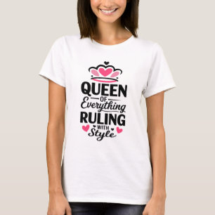 Koningin van alles regeert met stijl t-shirt