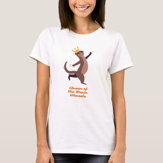 Koningin van de Brain Weasels T-shirt (Voorkant)