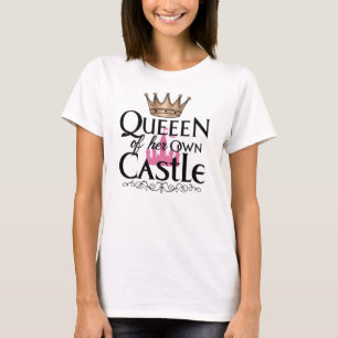 Koningin van haar eigen kasteel 1 t-shirt