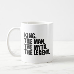 Koningsnaam, Koning De Man De Mythe De Legende Koffiemok