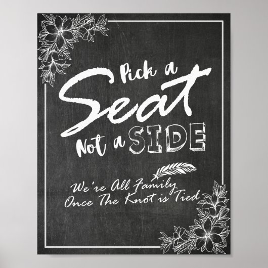 Koolbord Floral Pick a Seat not a Side Wedding Poster (Voorkant)
