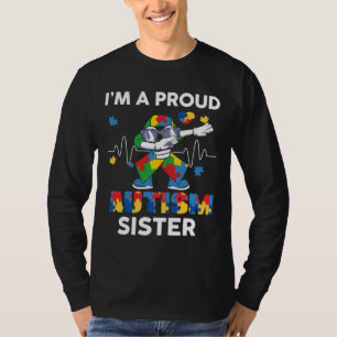 Koolstofafbijl I M A Proud Autism Sister Cute Auti T-shirt