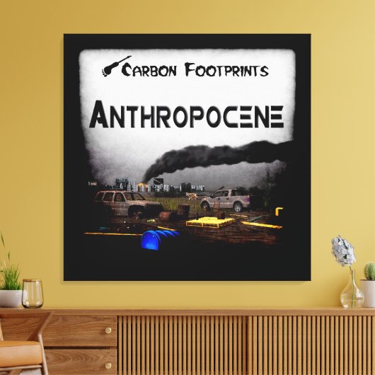 Koolstofvoetafdrukken - Antropoceen Canvas Afdruk (Insitu (Woonkamer))