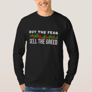 Koop de angst Verkoop de hebzucht - Crypto Investo T-shirt
