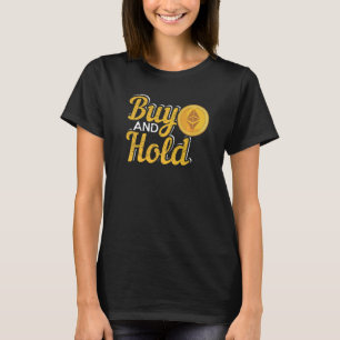 Koop en hou Cryptocurrency Investeren tegen T-shirt