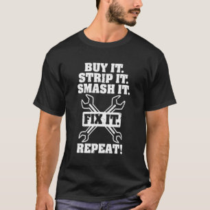 Koop het Strip het Smash It Fix It Repeat Car Truc T-shirt