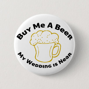 Koop me een biertje Mijn bruiloft dicht bij Ronde Button 5,7 Cm