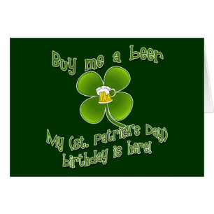 Koop me een biertje Mijn verjaardag is hier St Pat