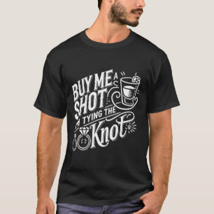 Koop me een drankje, ik ga trouwen, vrijgezellenfe t-shirt