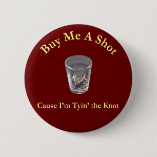 Koop me een Shot Bachelor / Bachelorette Party But Ronde Button 5,7 Cm