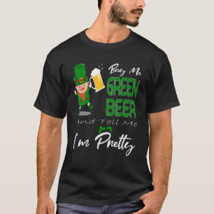 Koop me groen bier en zeg me dat ik ben St Patric T-shirt