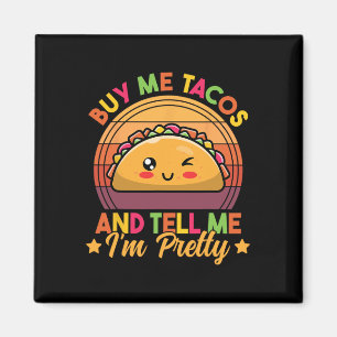 Koop me taco's en vertel me dat ik ben Schattige Magneet