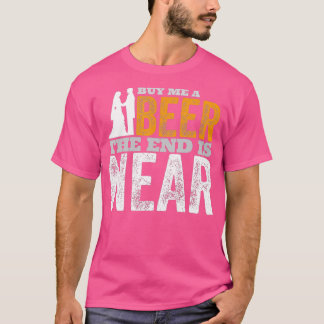 Koop Mij Een Biertje Het Einde Is Nabij Vrijgezel T-shirt