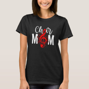 Koor Moeder Van Een Koor Lid Koor Mama Koor Moeder T-shirt