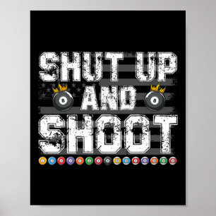 Kop dicht en schiet Billiard 8 LL Pool Player Bill Poster