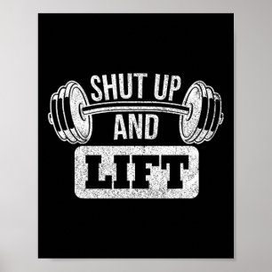 Kop dicht en til gewichtheffen bodybuilding poster