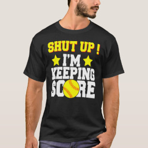 Kop dicht Ik hou score Grappig Softbal Gift Tshi T-shirt