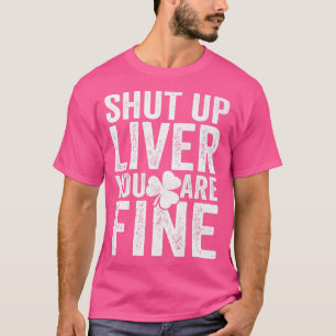 Kop dicht Liver Youre Fine T Women Man Beer Drinke T-shirt