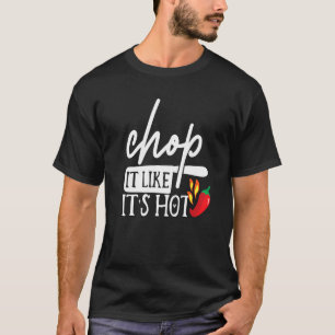 Kop het net als zijn hot-Pepper Funny Chef Humor C T-shirt