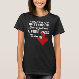 Kop omhoog Buttercup je krijgt een gratis pas om T-shirt