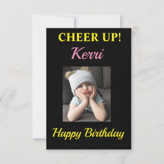 Kop omhoog! Funny Grumpy Girl Birthday Smile Shine