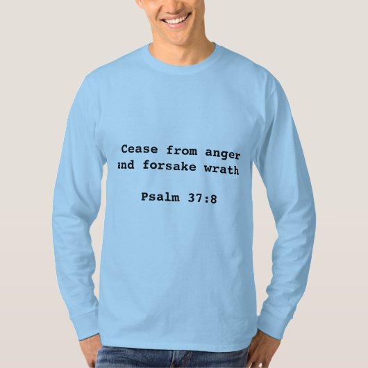 Kop uit woede...Psalm 37:8 Man T-shirt (Voorkant)